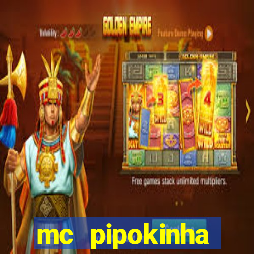 mc pipokinha privacy vazados